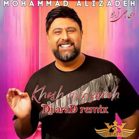 محمد علیزاده خوش میگذره ( ریمیکس )